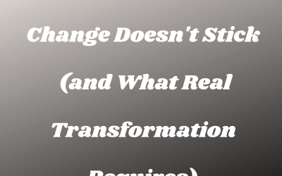 Why Surface-Level Change Doesn’t Stick